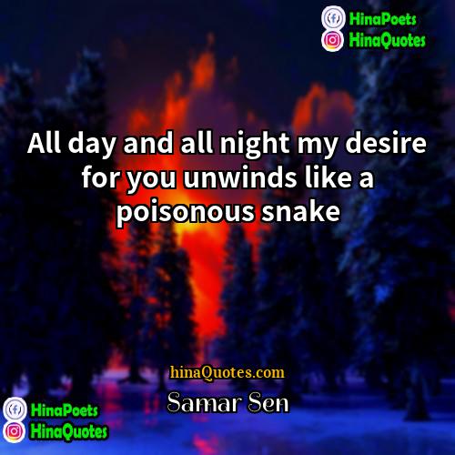 Samar Sen Quotes | All day and all night my desire